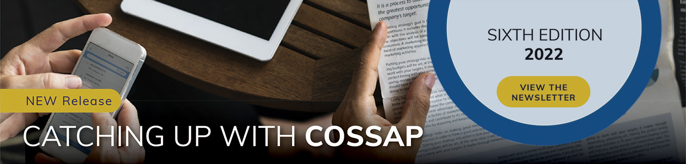 New release: Catching up with COSSAP. Sixth editition, 2022. View the newsletter.