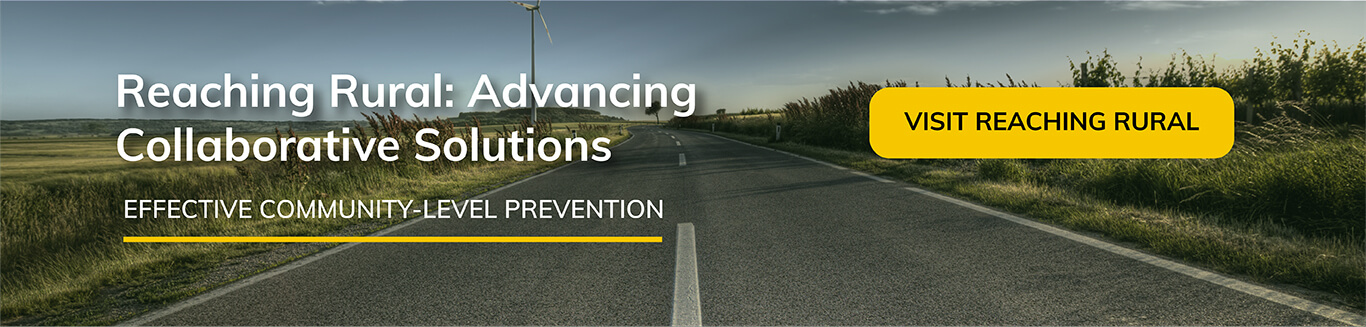 Reaching Rural: Advancing Collaborative Solutions - Effective Community-Level Prevention: Visit Reaching Rural