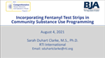 Thumbnail for Incorporating Fentanyl Test Strips In Community Substance Use Programming