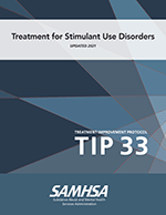 Thumbnail for Treatment Improvement Protocol (TIP) 33: Treatment for Stimulant Use Disorders