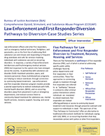 Thumbnail for Law Enforcement and First Responder Diversion Pathways to Diversion Case Studies Series: Officer Intervention