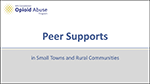 Thumbnail for Peer Supports in Small Towns and Rural Communities